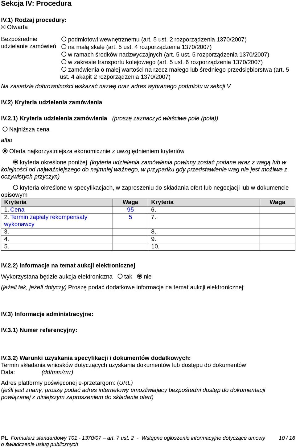 6 rozporządzenia 1370/2007) zamówienia o małej wartości na rzecz małego lub średniego przedsiębiorstwa (art. 5 ust.