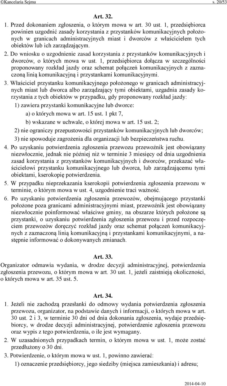 Do wniosku o uzgodnienie zasad korzystania z przystanków komunikacyjnych i dworców, o których mowa w ust.