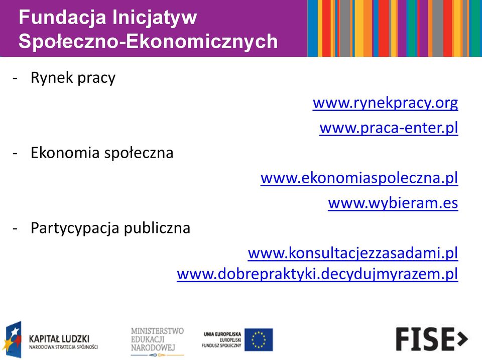 org www.praca-enter.pl www.ekonomiaspoleczna.pl www.wybieram.