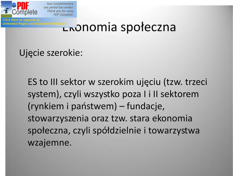 trzeci system), czyli wszystko poza I i II sektorem (rynkiem i