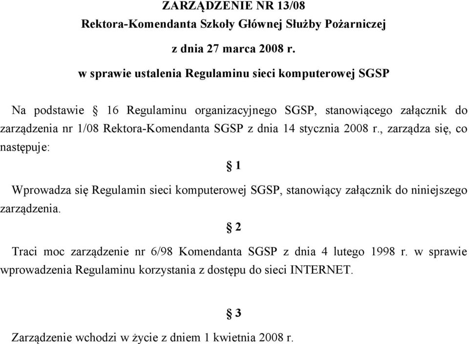 Rektora-Komendanta SGSP z dnia 14 stycznia 2008 r.