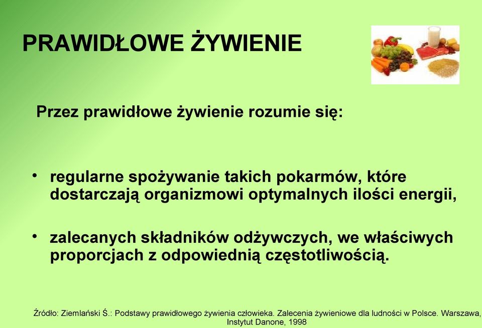 właściwych proporcjach z odpowiednią częstotliwością. Źródło: Ziemlański Ś.