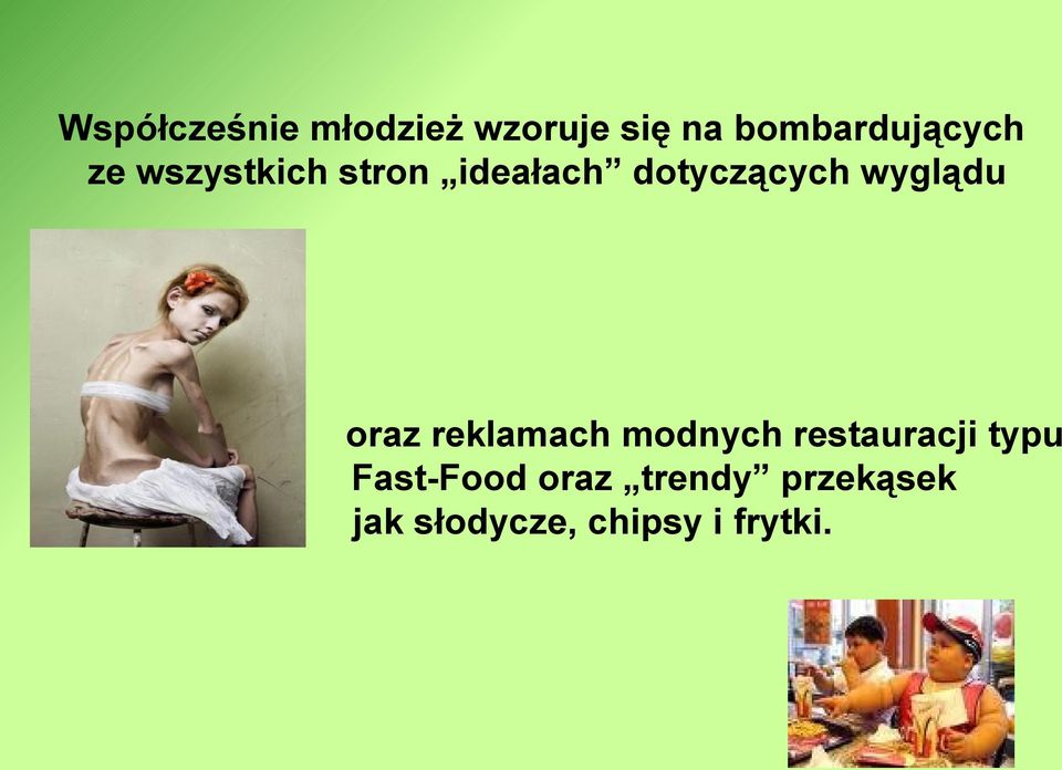 dotyczących wyglądu oraz reklamach modnych