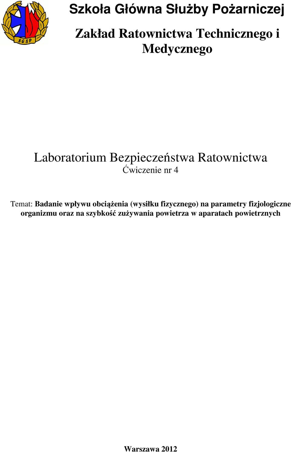 Badanie wpływu obciążenia (wysiłku fizycznego) na parametry fizjologiczne