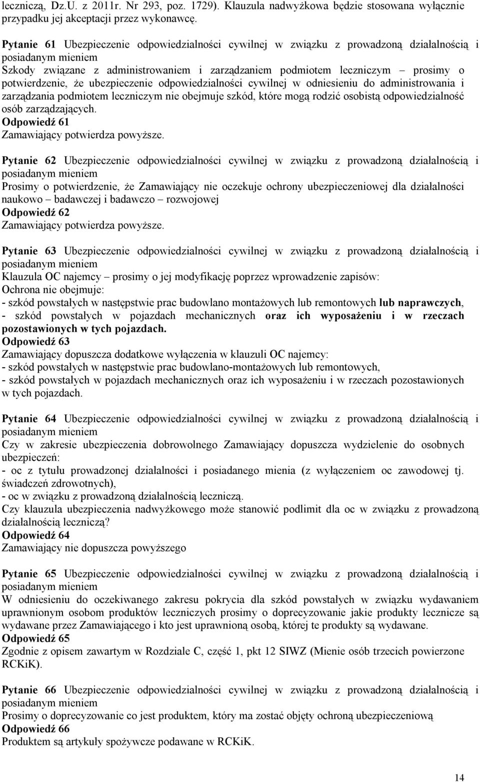 ubezpieczenie odpowiedzialności cywilnej w odniesieniu do administrowania i zarządzania podmiotem leczniczym nie obejmuje szkód, które mogą rodzić osobistą odpowiedzialność osób zarządzających.