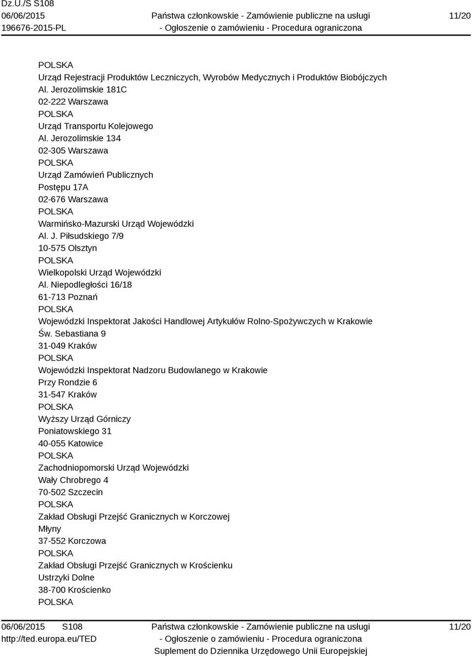 Niepodległości 16/18 61-713 Poznań Wojewódzki Inspektorat Jakości Handlowej Artykułów Rolno-Spożywczych w Krakowie Św.