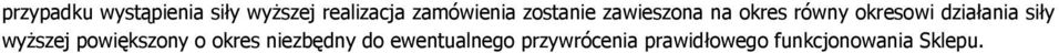 działania siły wyższej powiększony o okres niezbędny