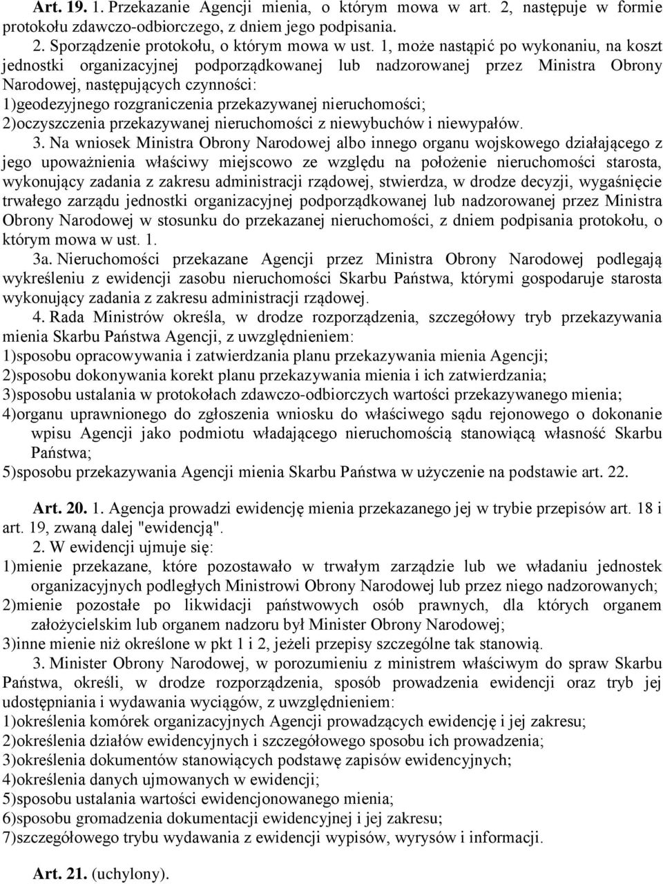 przekazywanej nieruchomości; 2)oczyszczenia przekazywanej nieruchomości z niewybuchów i niewypałów. 3.