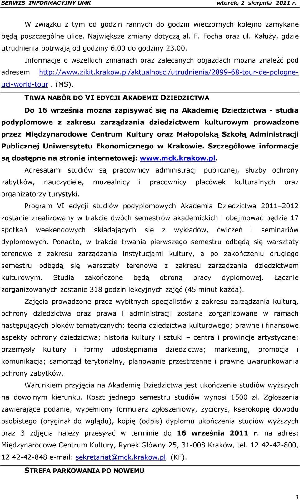 TRWA NABÓR DO VI EDYCJI AKADEMII DZIEDZICTWA Do 16 września można zapisywać się na Akademię Dziedzictwa - studia podyplomowe z zakresu zarządzania dziedzictwem kulturowym prowadzone przez