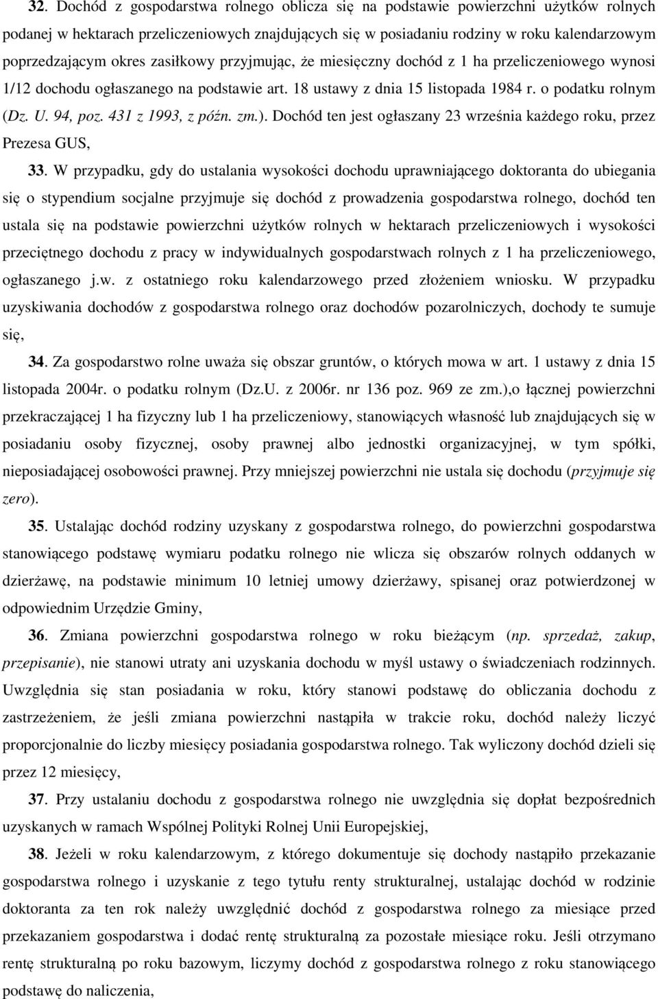 431 z 1993, z późn. zm.). Dochód ten jest ogłaszany 23 września każdego roku, przez Prezesa GUS, 33.