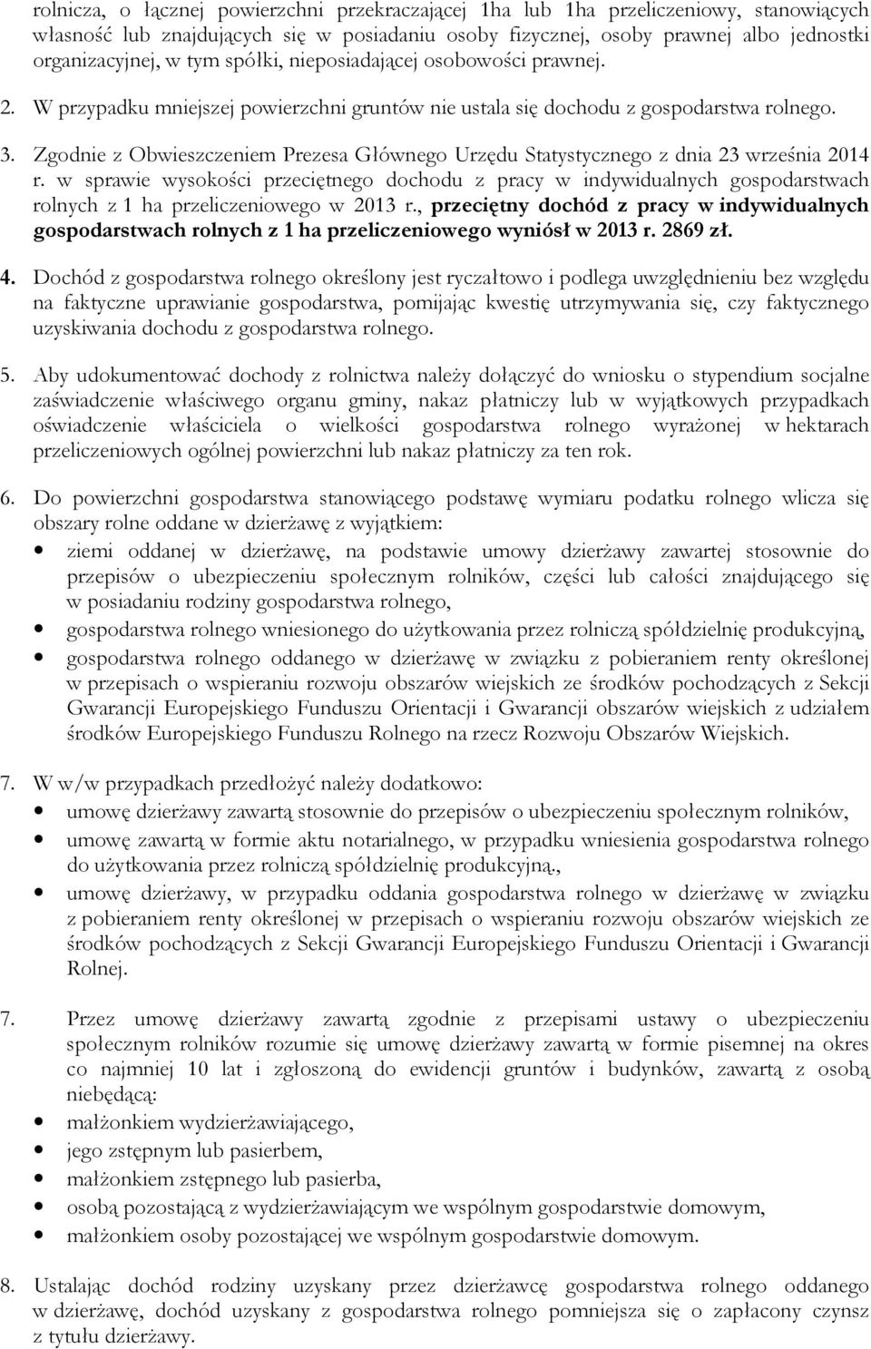 Zgodnie z Obwieszczeniem Prezesa Głównego Urzędu Statystycznego z dnia 23 września 2014 r.