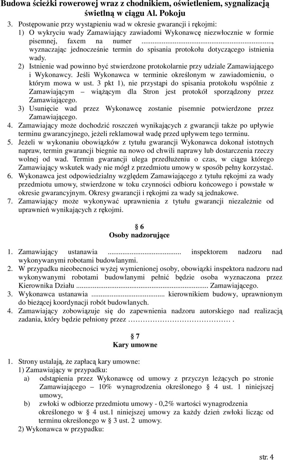 Jeśli Wykonawca w terminie określonym w zawiadomieniu, o którym mowa w ust.