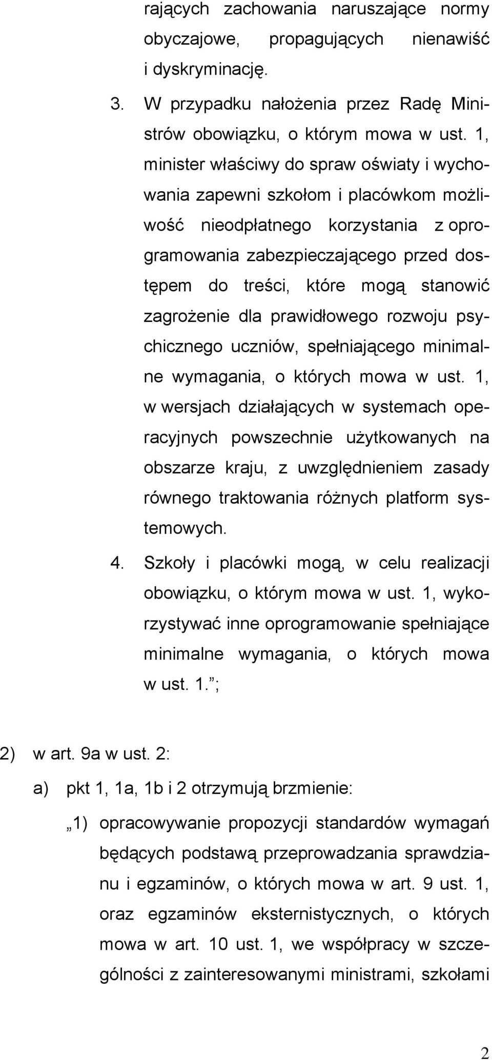 zagrożenie dla prawidłowego rozwoju psychicznego uczniów, spełniającego minimalne wymagania, o których mowa w ust.