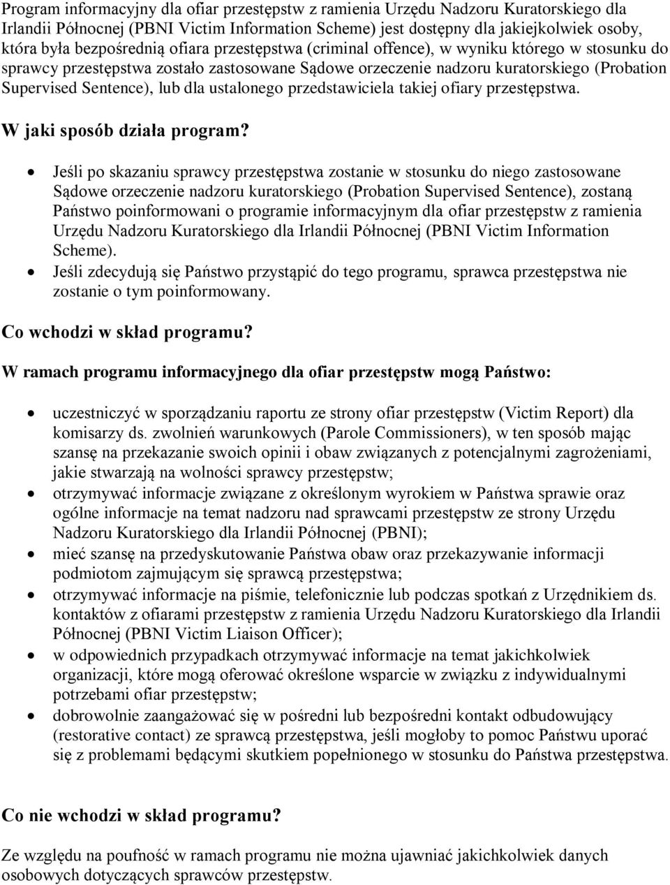 lub dla ustalonego przedstawiciela takiej ofiary przestępstwa. W jaki sposób działa program?