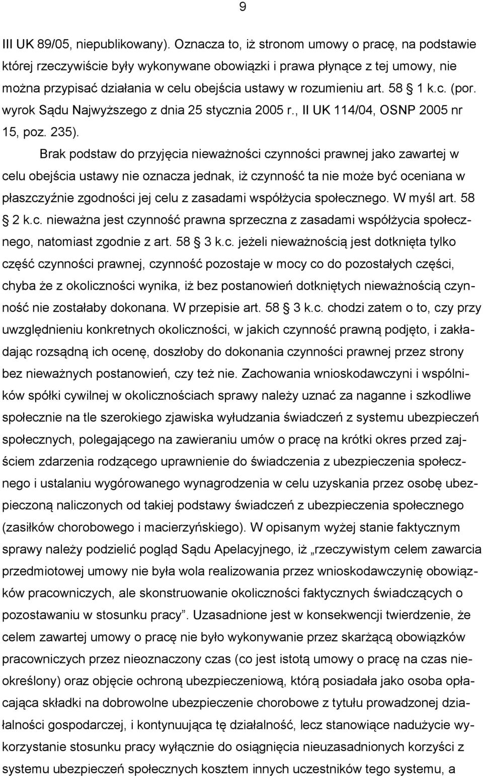 58 1 k.c. (por. wyrok Sądu Najwyższego z dnia 25 stycznia 2005 r., II UK 114/04, OSNP 2005 nr 15, poz. 235).