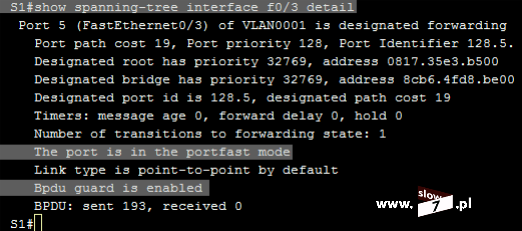 62 (Pobrane z slow7.pl) Jak widać poniżej na zrzucie po wydaniu polecenia: show spanning-tree interface f0/3 detail obie funkcje są włączone. W scenariuszu do interfejsu f0/3 jest podłączony host.