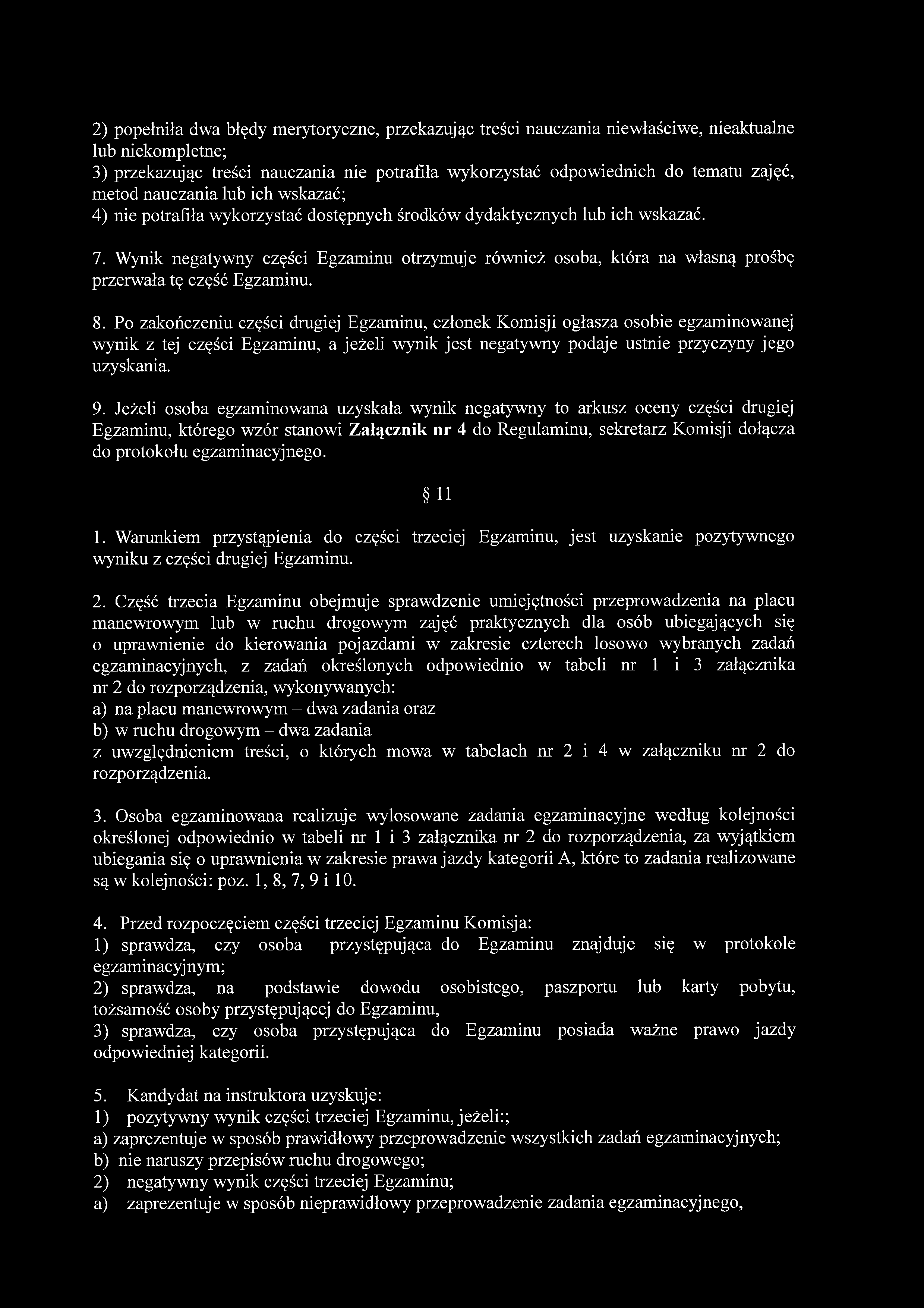 2) popełniła dwa błędy merytoryczne, przekazując treści nauczania niewłaściwe, nieaktualne lub niekompletne; 3) przekazując treści nauczania nie potrafiła wykorzystać odpowiednich do tematu zajęć,