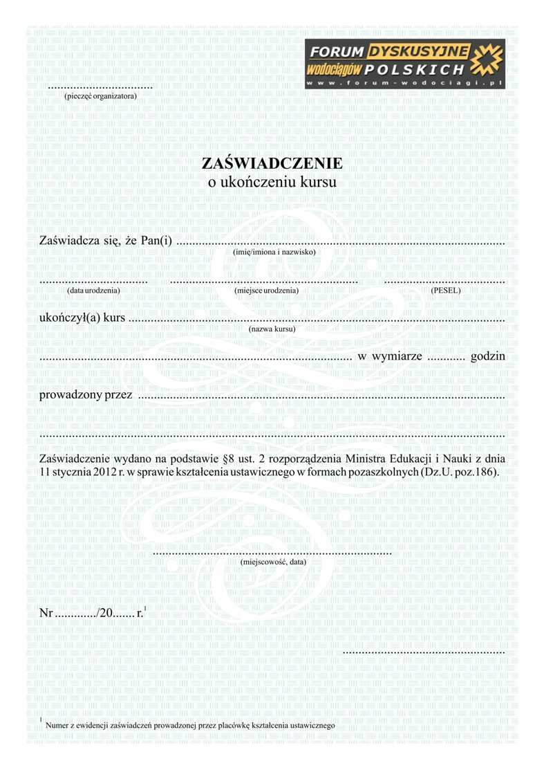 2012r z póź. zmianami ). Po zakończeniu każdego kursu zostaną wystawione zaświadczenia o jego ukończeniu zgodnie z wymaganiami powyższego aktu prawnego.