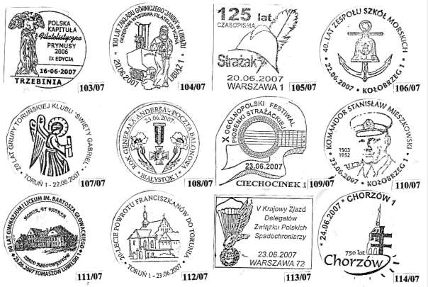 Rejestr stempli okolicznościowych 2007 r. 115/07 24.06.2007 Kołobrzeg 1 XVI Zlot Jungów Ligi Morskiej i Rzecznej 116/07 24.06.2007 Koszalin 4 Szkoła Podstawowa nr 18 im. Jana Matejki 117/07 24.06.2007 Pszczyna V.