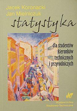 Literatura Podstawowa: Statystyka dla studentów kierunków technicznych i przyrodniczych,