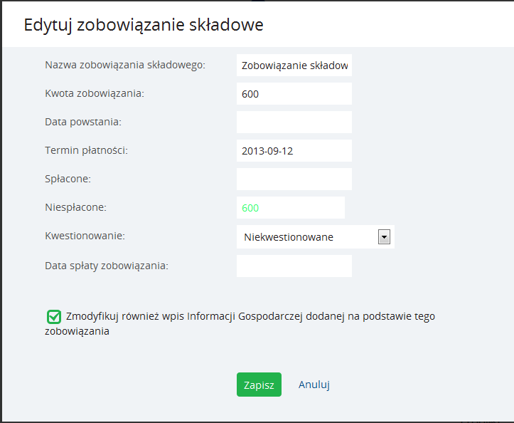 Instrukcja Użytkownika System BIG.pl Strona 100 z 170 Po jej wybraniu System przeniesie Użytkownika do ekranu z możliwymi do edycji danymi Zobowiązania Składowego.