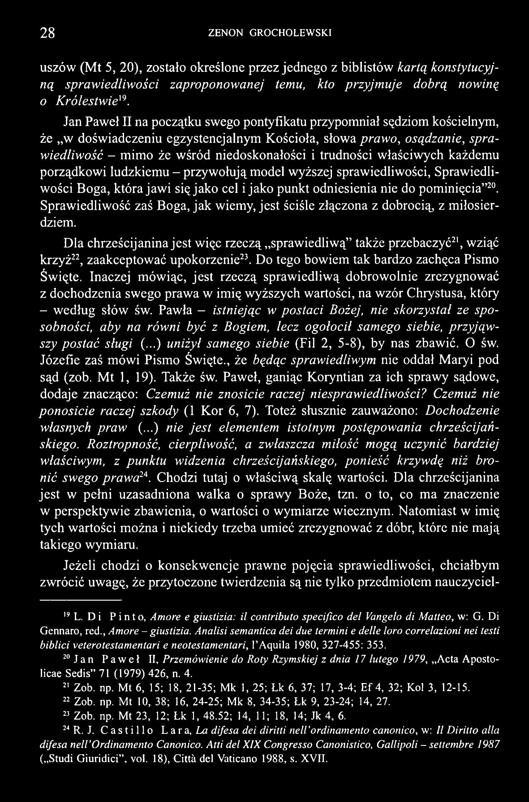28 ZENON GROCHOLEWSKI uszów (Mt 5, 20), zostało określone przez jednego z biblistów kartą konstytucyjną sprawiedliwości zaproponowanej temu, kto przyjmuje dobrą nowiną o Królestwie'9.