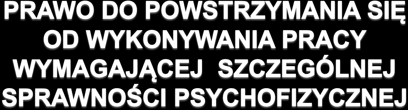 przy uprzednim NIEZWŁOCZNYM poinformowaniu przełożonego gdy stan psychofizyczny pracownika nie zapewnia bezpiecznego wykonywania pracy i stwarza zagrożenie dla