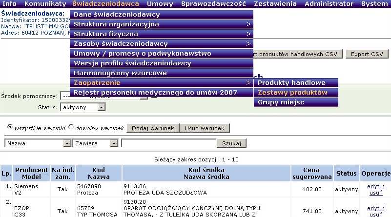 Zestawy produktów handlowych Po wprowadzeniu produktów handlowych do Portalu SZOI naleŝy przystąpić do przygotowania zestawów handlowych grupujących wybrane produkty.