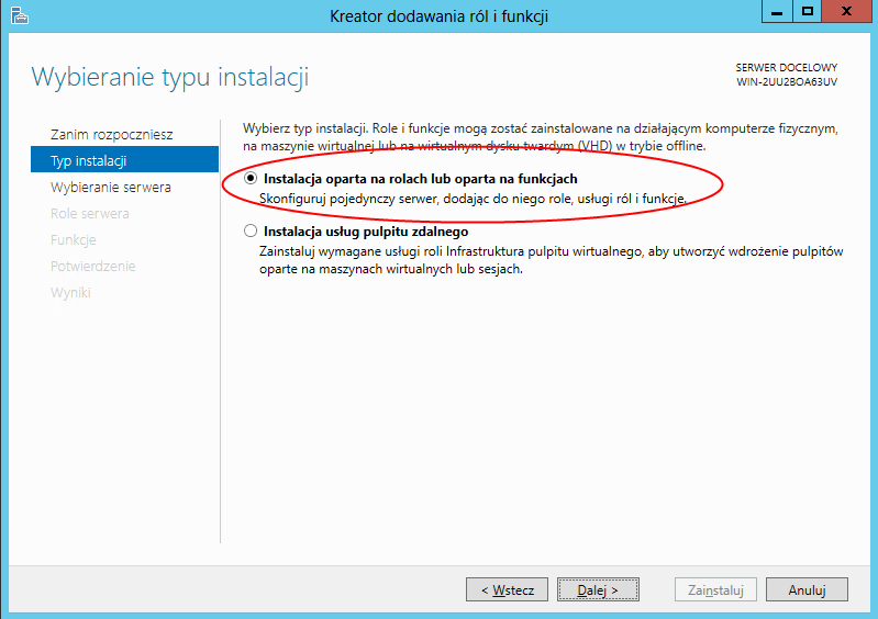 8.3.3 Konfiguracja IIS w Windows Server 2012 Dodanie roli z poziomu Menadżera serwera Podczas wyboru typu instalacji