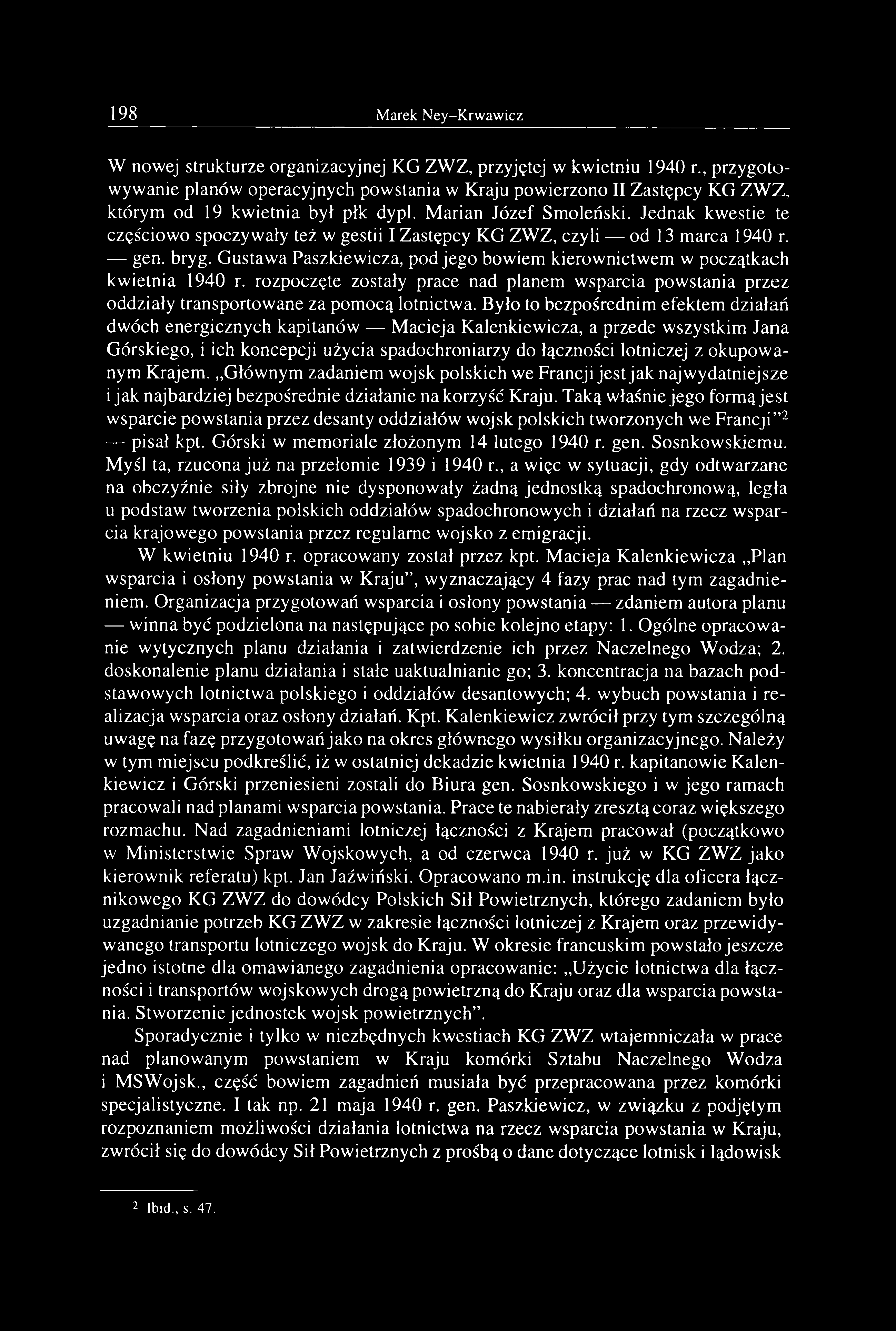 1 9 8 Mare k N e y -K rw a w icz W nowej strukturze organizacyjnej KG ZWZ, przyjętej w kwietniu 1940 r.