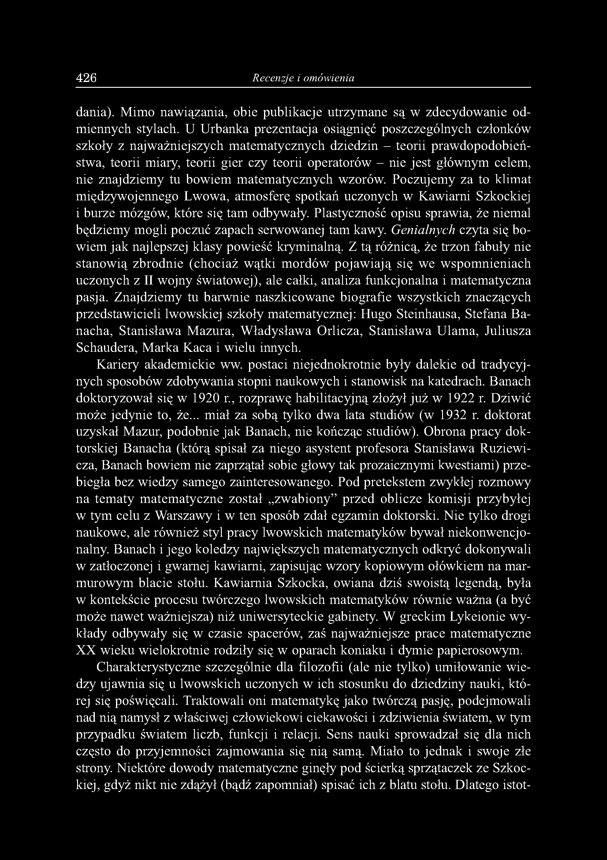 426 Recenzje i omówienia dania). Mimo nawiązania, obie publikacje utrzymane są w zdecydowanie odmiennych stylach.