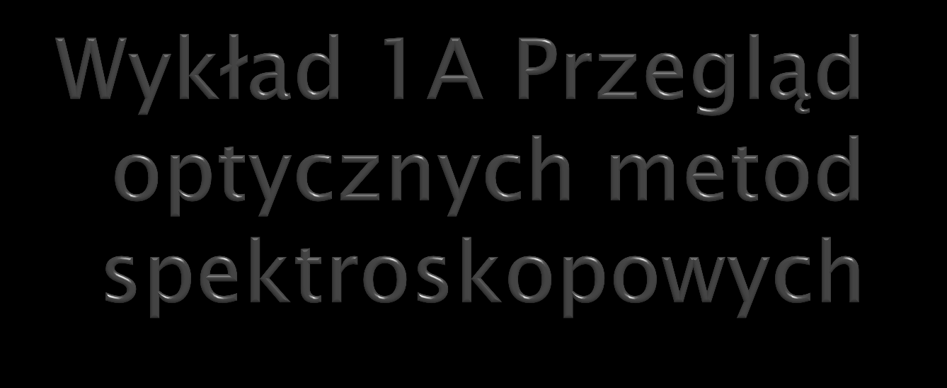 Porównanie metod spektroskopii NMR, EPR, spektroskopii mikrofalowej, Ramana,IR,