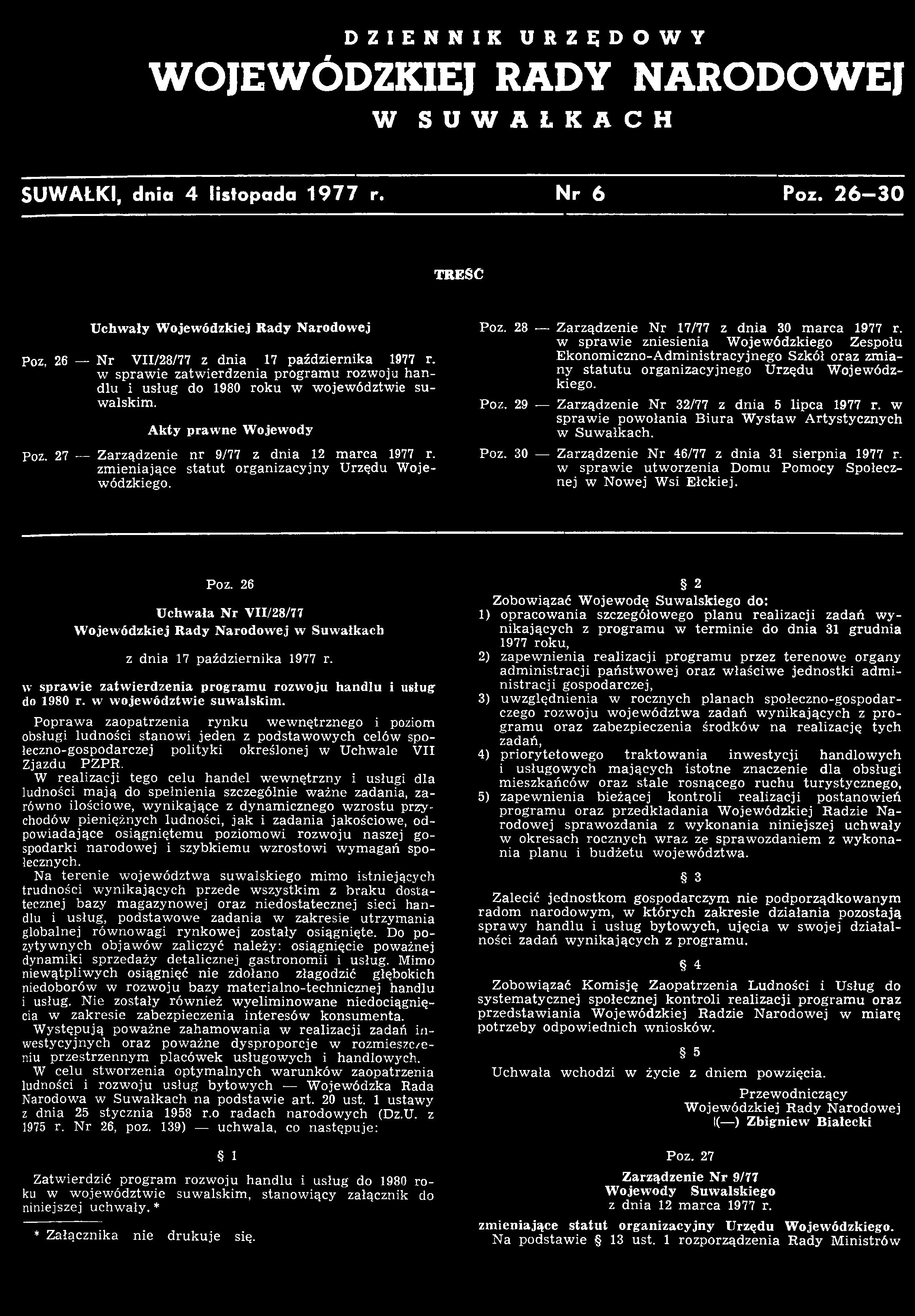 DZIENNIK URZĘDOWY WOJEWÓDZKIEJ RADY NARODOWEJ W SUWAŁKACH S U W A Ł K I, dnia 4 listopada 1 9 7 7 r. N r 6 Poz.