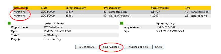 WYMIANA SPRZĘTU usuwanie wymiany Kliknij, aby edytować styl Jeśli wprowadzonych wymian było więcej niż jedna należy wybrać, tą którą Agent chce wycofać klikając w numer