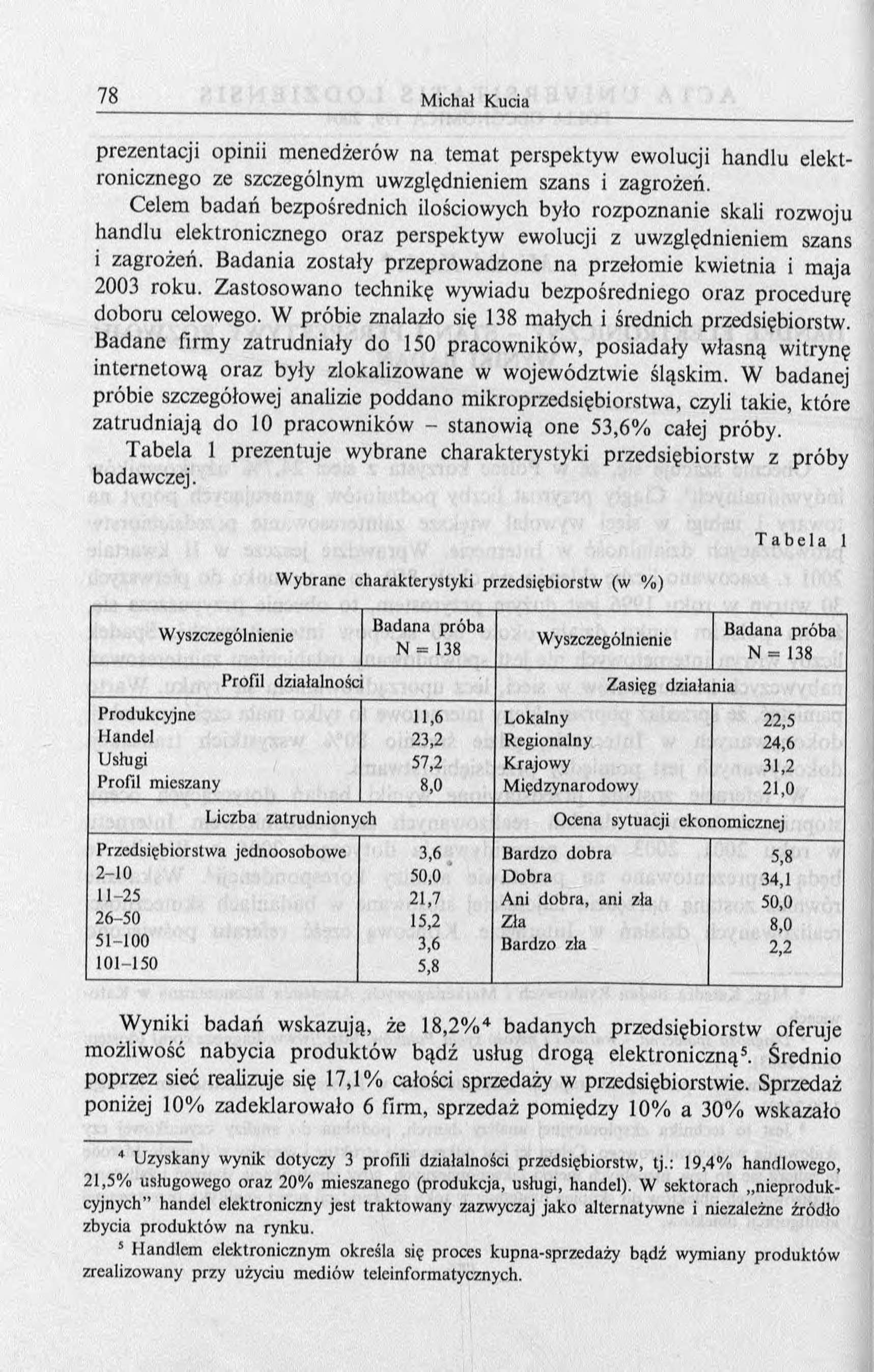 prezentacji opinii m enedżerów n a tem at perspektyw ewolucji han d lu elektronicznego ze szczególnym uwzględnieniem szans i zagrożeń.