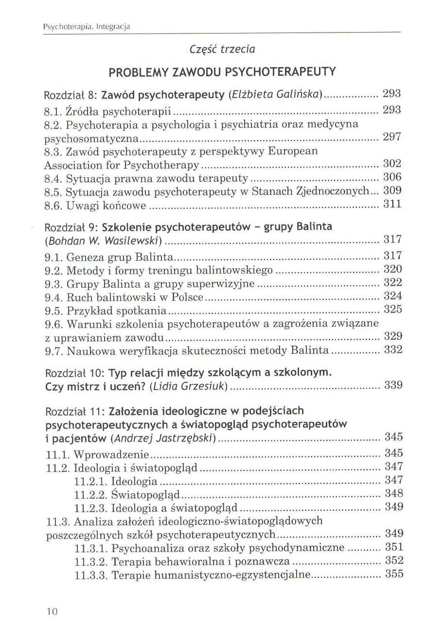 Psychoterapia. Integracja Część trzecia PROBLEMY ZAWODU PSYCHOTERAPEUTY Rozdział 8: Zawód psychoterapeuty (Elżbieta Galińska) 29