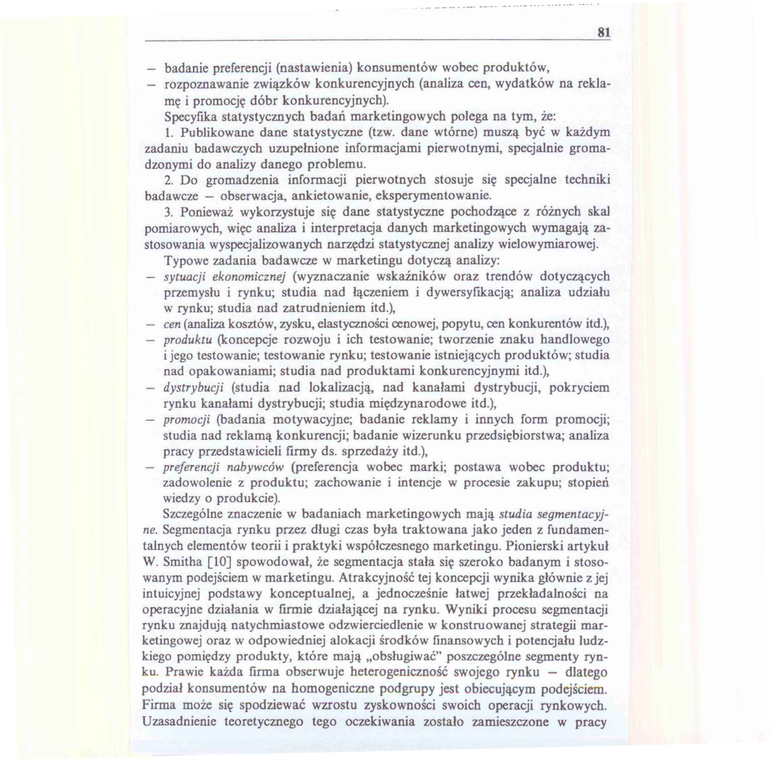 - ---. ------- ---- 81 badanie preferencji (nastawienia) konsumentów wobec produktów, rozpoznawanie związków konkurencyjnych (analiza cen, wydatków na reklamę i promocję dóbr konkurencyjnych).