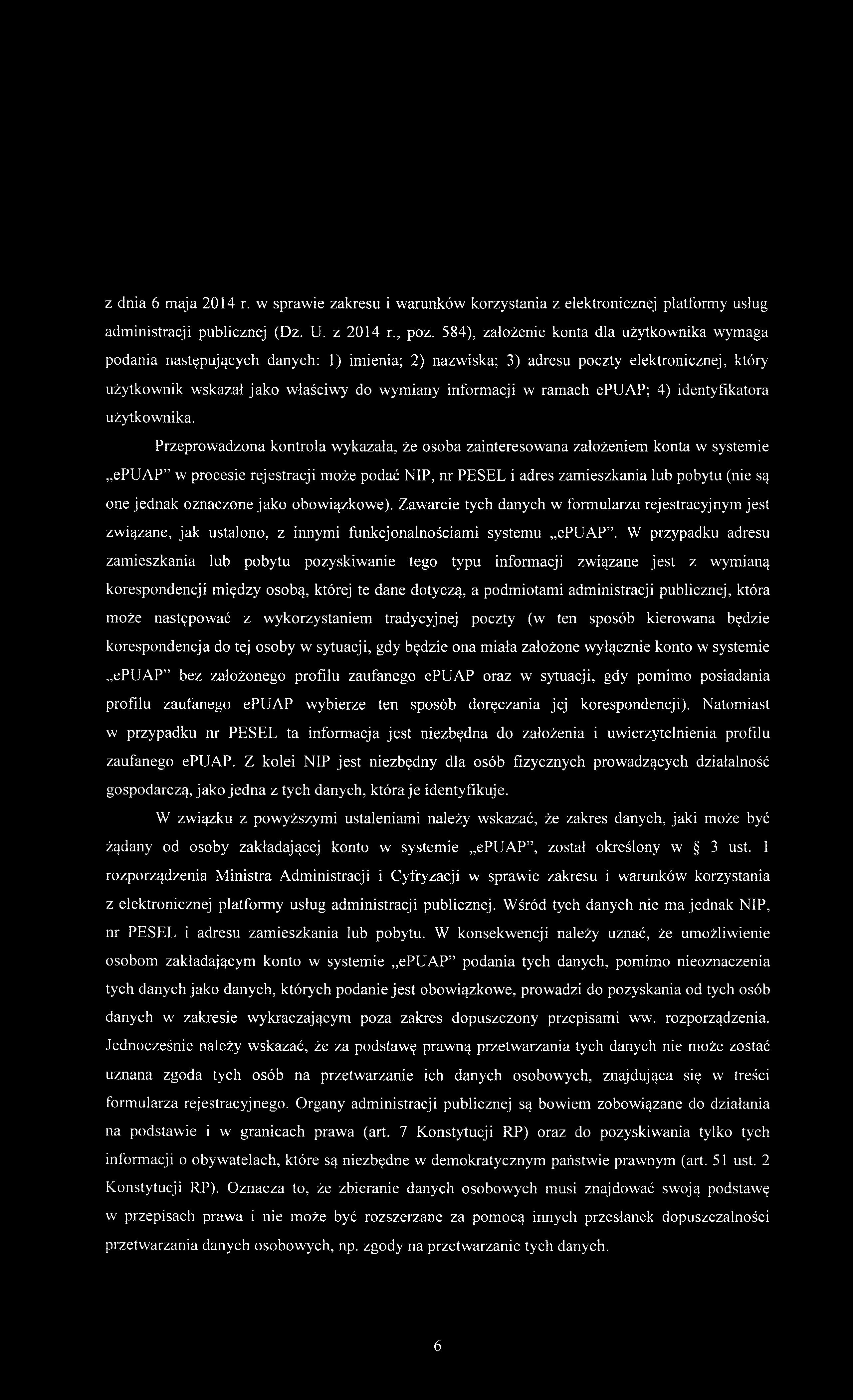 z dnia 6 maja 2014 r. w sprawie zakresu i warunków korzystania z elektronicznej platformy usług administracji publicznej (Dz. U. z 2014 r., poz.