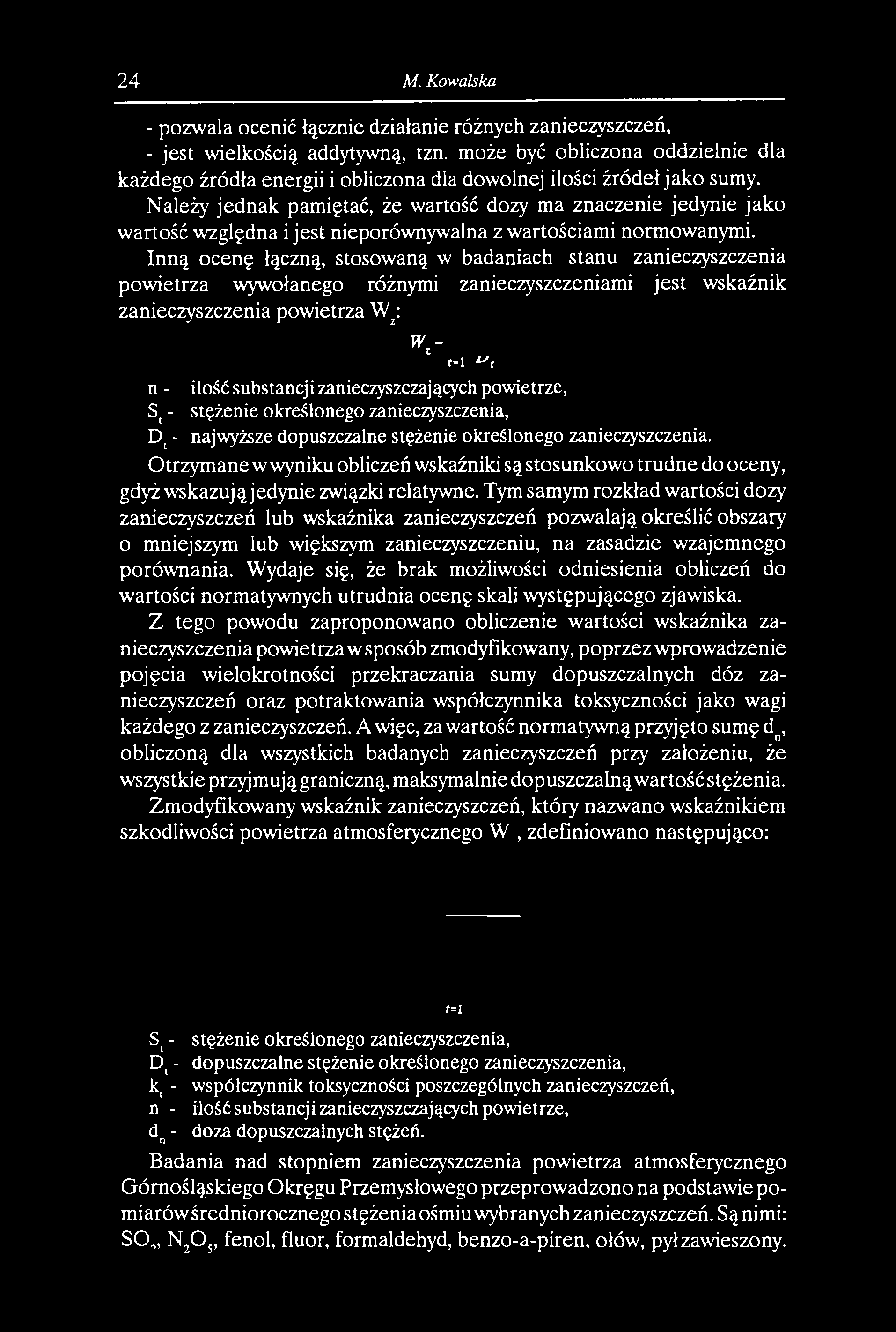 24 M. Kowalska - pozwala ocenić łącznie działanie różnych zanieczyszczeń, - jest wielkością addytywną, tzn.