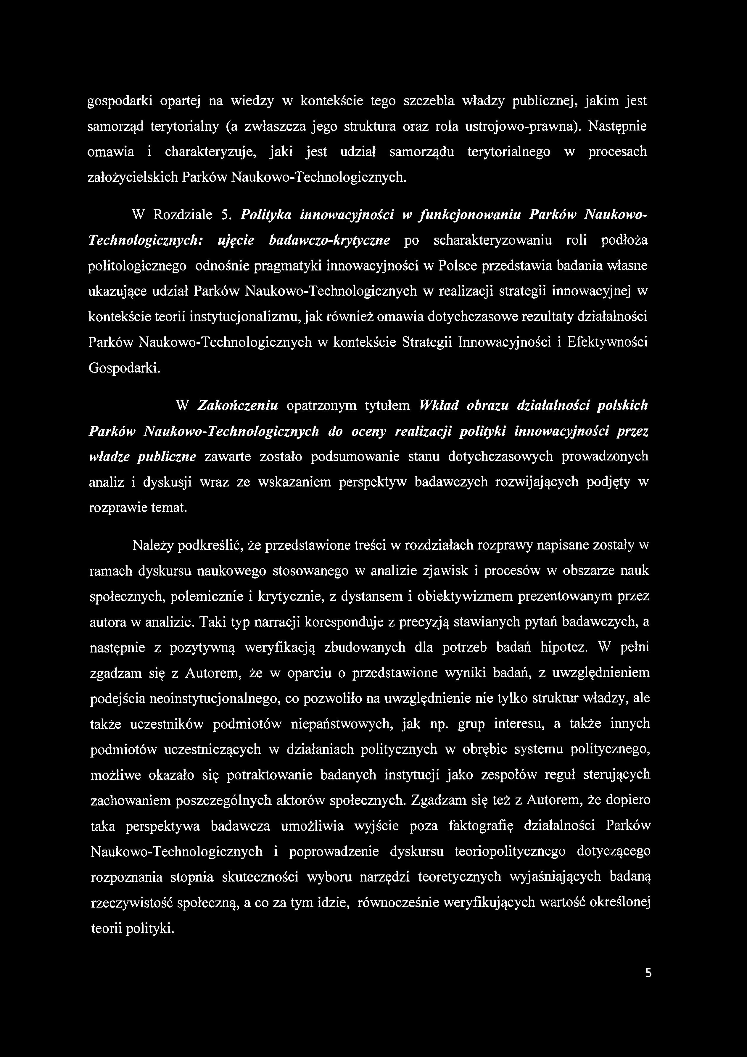 gospodarki opartej na wiedzy w kontekście tego szczebla władzy publicznej, jakim jest samorząd terytorialny (a zwłaszcza jego struktura oraz rola ustrój o wo-prawna).