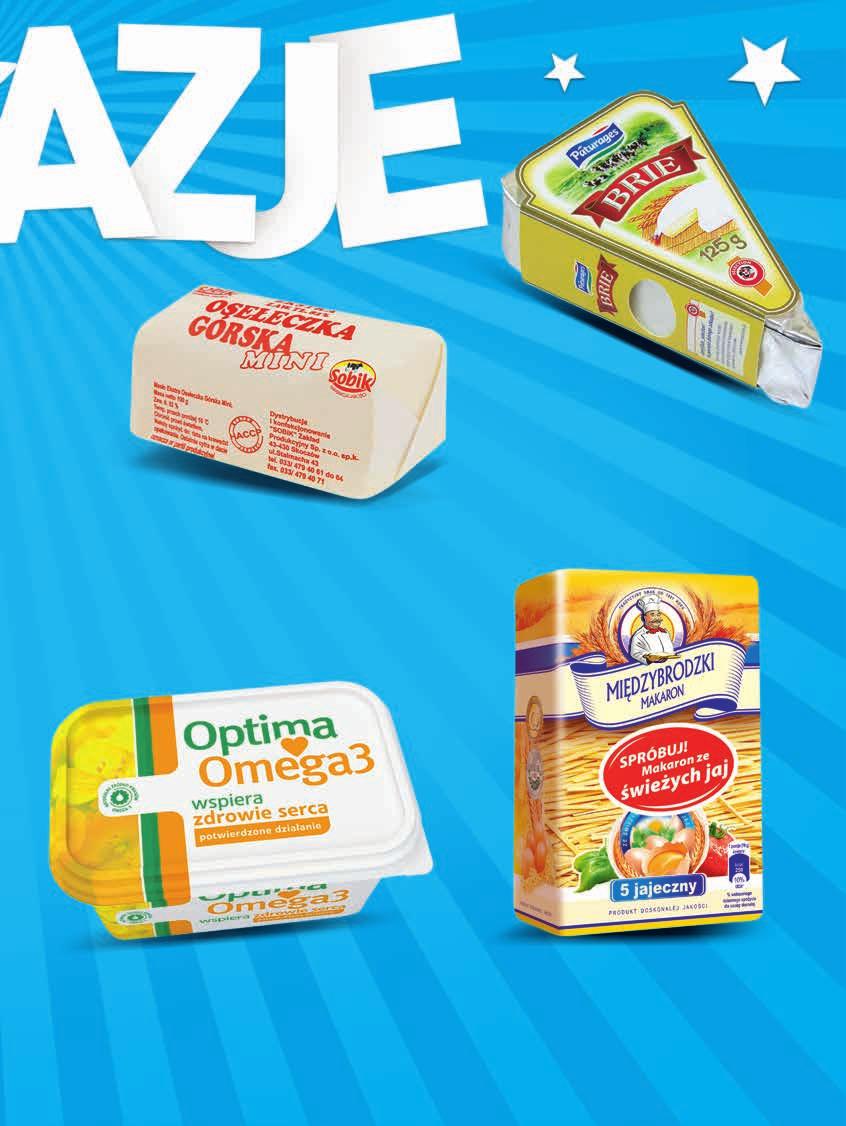 24% 30% 2 09 2,99 MASŁO EXTRA OSEŁeczka GÓRSKA mini SOBIK 100 g 2 79 3,69 BRIE PATURAGES 125 g, 22,32 zł / 1 kg 4