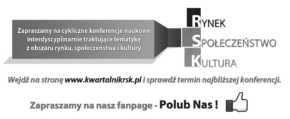 Rynek - Społeczeństwo - Kultura nr 2/2012 Bibliografia 1. Aniszewska G., red., (2007), Kultura organizacyjna w zarządzaniu, Warszawa: Polskie Wydawnictwo Ekonomiczne. 2. Barczak B., Bartusik K.