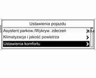 96 Wskaźniki i przyrządy Korzystając z przycisku MENU, wybrać można następujące ustawienia: Języki (Languages) Czas Data Ustawienia radia Ustawienia pojazdu W kolejnych menu zmieniać można