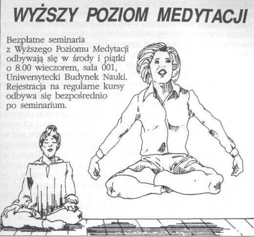 medytacji transcendentalnej. Celem wykładu, prowadzonego przez dwóch młodych, oddanych sprawie ludzi, była rekrutacja nowych uczestników odpłatnego kursu medytacji.