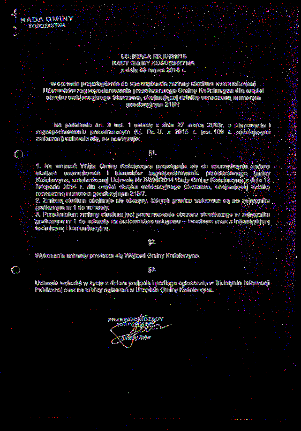 RADA GMINY KOŚCIERZYNA UCHWAŁA NR 11/133/16 RADY GMINY KOŚCIERZYNA z dnia 03 marca 2016 r.