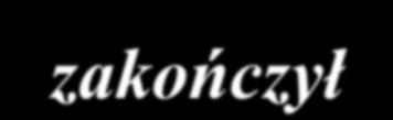 zakończenia przez ucznia/uczennicy nauki w szkole biorącej udział w Projekcie