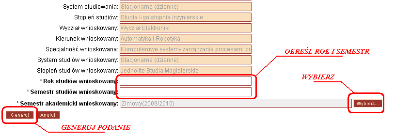 Wpisz na podaniu semestr i rok studiów na które składasz podanie oraz wybierz z listy semestr akademicki którego to dotyczy.