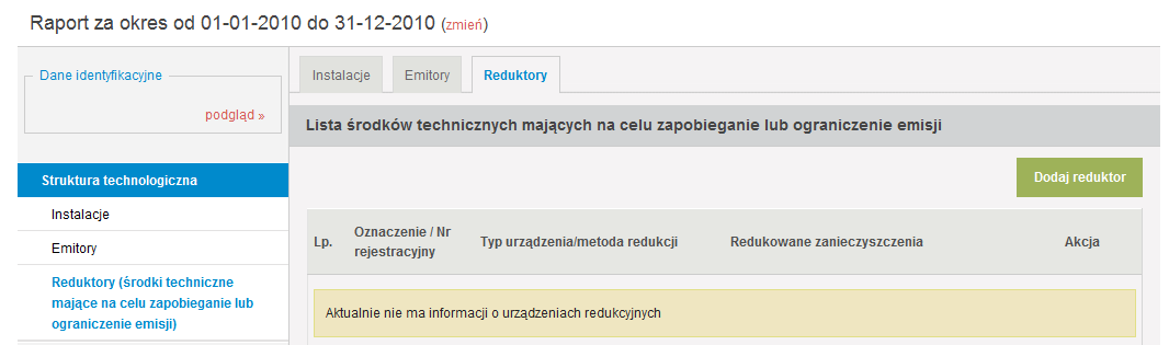 11.4 Dane dotyczące środków technicznych mających na celu zapobieganie lub ograniczenie emisji W tej części raportu należy scharakteryzować wszystkie urządzenia służące redukcji emisji zanieczyszczeń