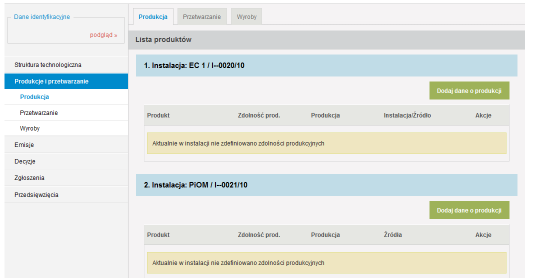 12. PRODUKCJA I PRZETWARZANIE Kolejną częścią raportu jest wprowadzenie danych dotyczących wielkości produkcji i przetwarzania.