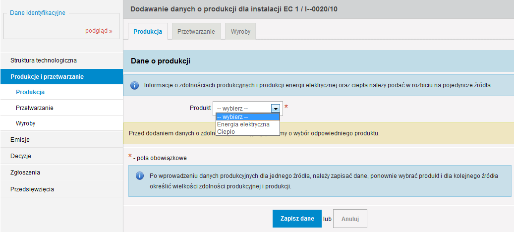 12.1.1 Produkcja w instalacji spalania paliw W przypadku instalacji spalania paliw w zakładce PRODUKCJA możliwe jest wybranie, w polu Produkt, dwóch rodzajów produktów wytwarzanych w tego typu